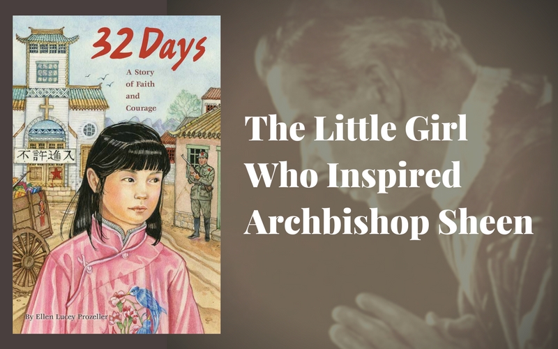 Have You Met the Little Girl who Inspired Archbishop Sheen?